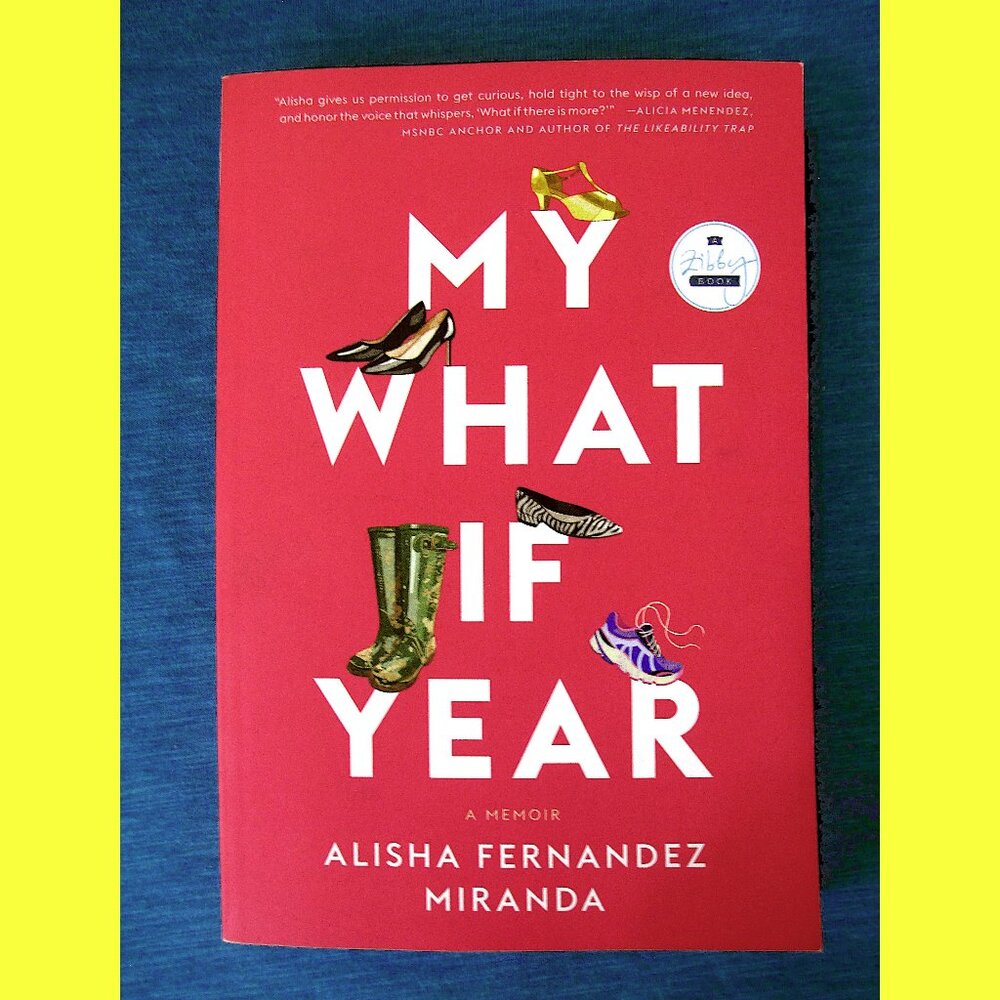 Book - My What-If Year: A Memoir, by Alisha Fernandez Miranda